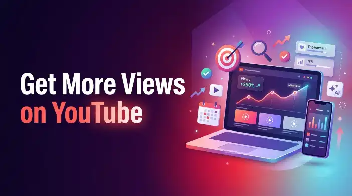 Featured image for: How to Get More Views on YouTube in 2026 (Proven Tips)