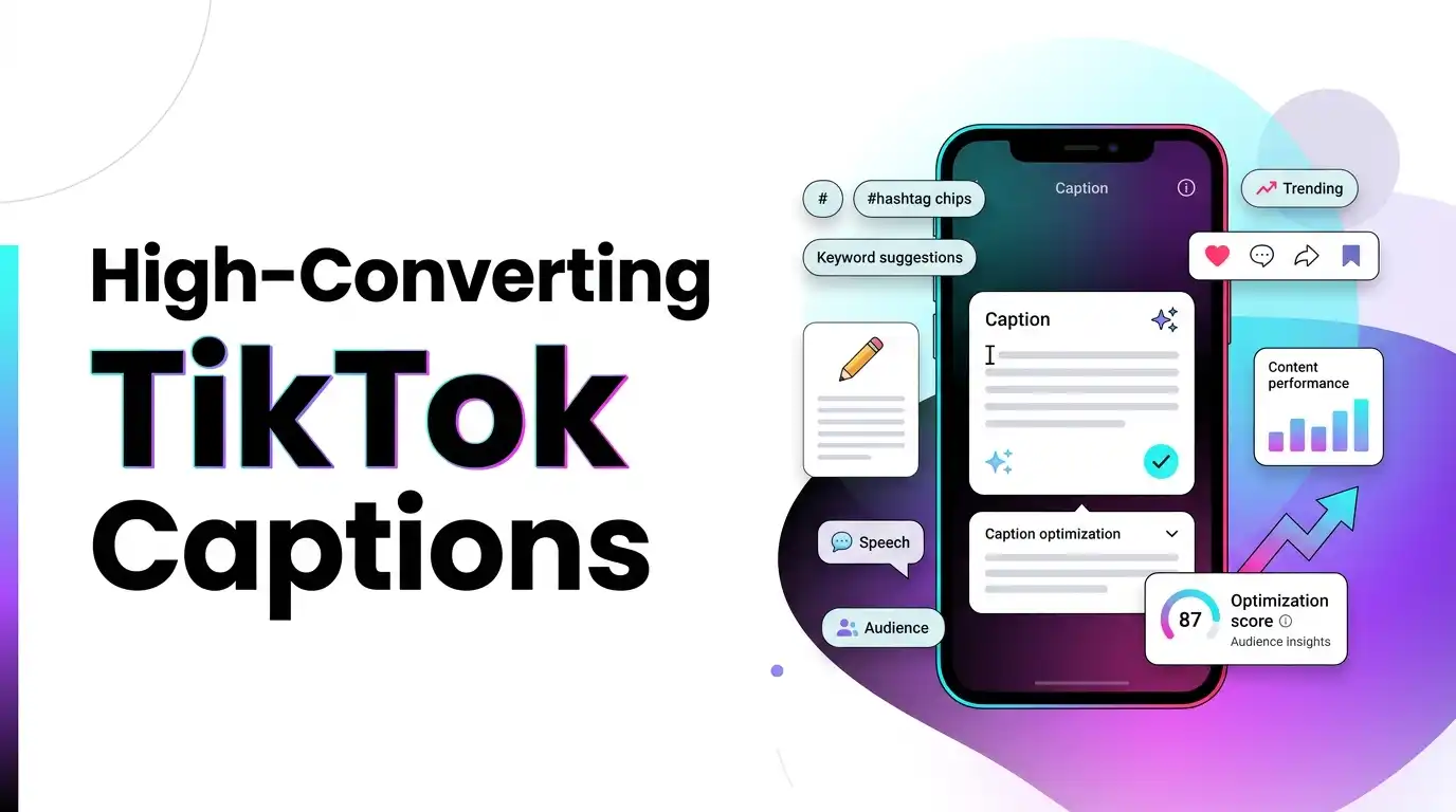 TikTok Captions: How to Write and Generate High-Converting Copy